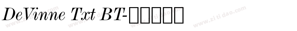 DeVinne Txt BT字体转换